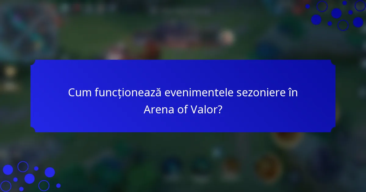 Cum funcționează evenimentele sezoniere în Arena of Valor?