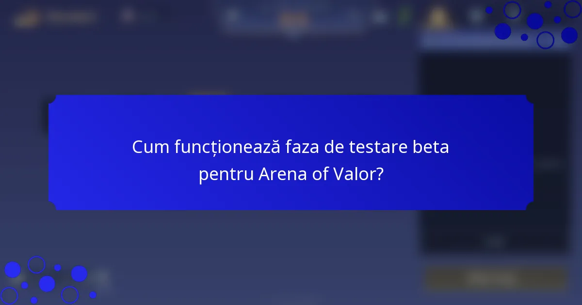 Cum funcționează faza de testare beta pentru Arena of Valor?